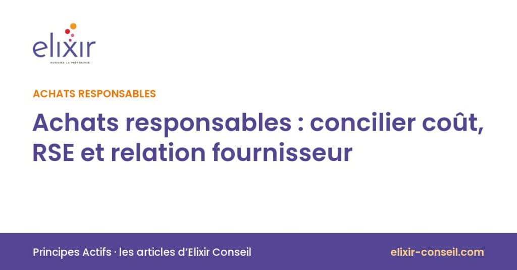 Elixir Conseil : Achats responsables : concilier coût, RSE et relation fournisseur