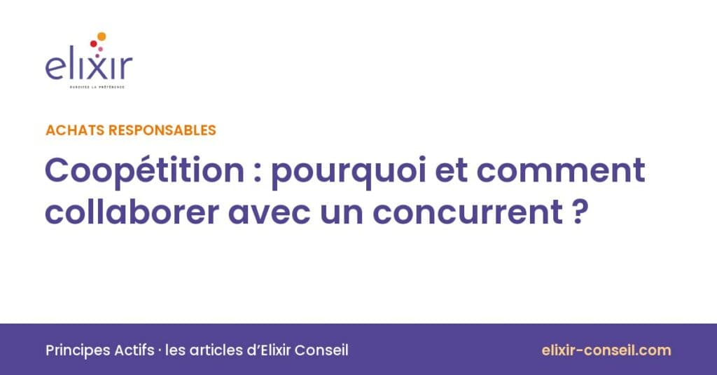 Elixir Conseil : Coopétition : pourquoi et comment collaborer avec un concurrent ?