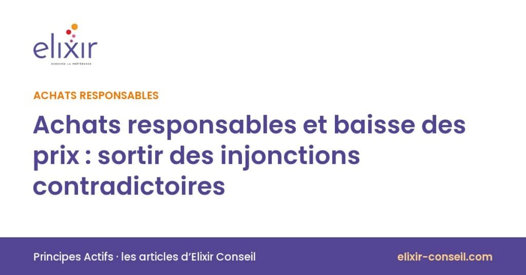 Elixir Conseil : Achats responsables et baisse des prix : sortir des injonctions contradictoires