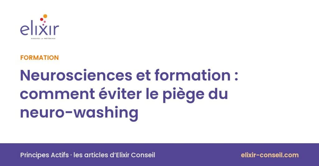 Elixir Conseil : Neurosciences et formation : comment éviter le piège du neuro-washing